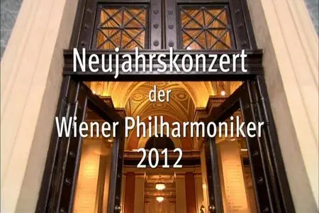 Neujahrskonzert der Wiener Philarmoniker / Vienna Philharmonic. New Year's Concert (2012)
