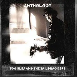 Too Slim And The Taildraggers - Anthology (2014) 2CD