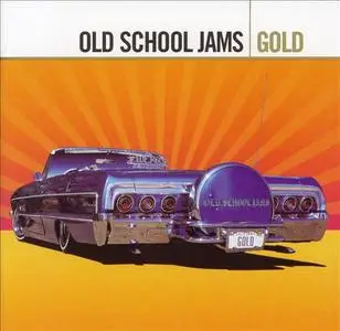 VA - Old School Jams - Gold (Remastered) (2007)