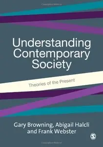 Understanding Contemporary Society: Theories of the Present