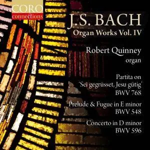 Robert Quinney - J. S. Bach: Organ Works, Vol. IV (2017) [Official Digital Download 24/96]