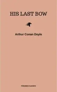 «His Last Bow» by Arthur Conan Doyle