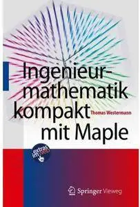 Ingenieurmathematik kompakt mit Maple [Repost]