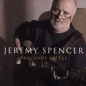 Jeremy Spencer - Precious Little (2006)