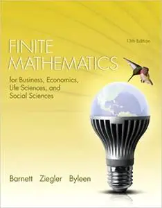 Finite Mathematics for Business, Economics, Life Sciences, and Social Sciences  Ed 13