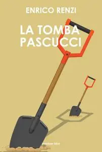 Enrico Renzi - La tomba Pascucci