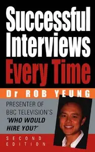 Rob Yeung, Rob Yeung - Successful Interviews Every Time