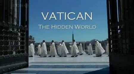 BBC - Vatican: The Hidden World (2010)