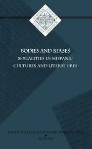 Bodies and Biases: Sexualities in Hispanic Cultures and Literature (Hispanic Issues)