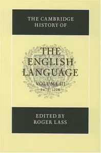 The Cambridge History of the English Language, Vol. 3: 1476-1776