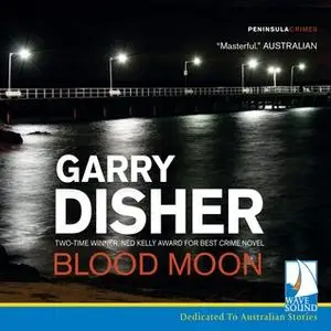 «Blood Moon» by Garry Disher