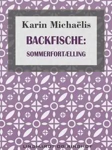 «Backfische: Sommerfortælling» by Karin Michaëlis