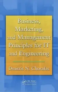 Business, Marketing, and Management Principles for IT and Engineering (repost)