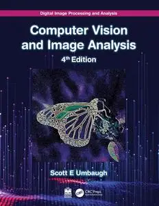 Digital Image Processing and Analysis: Computer Vision and Image Analysis, 4th Edition