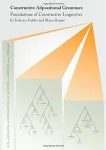 Constructive Adpositional Grammars: Foundations of Constructive Linguistics  (repost)