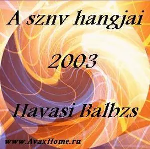  Havasi Balbz- A sznv hangjai 2003