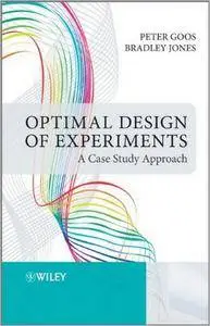 Optimal Design of Experiments: A Case Study Approach (repost)