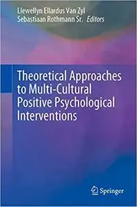 Theoretical Approaches to Multi-Cultural Positive Psychological Interventions (Repost)