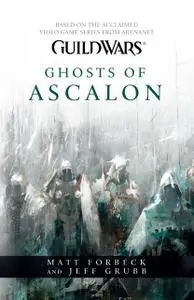 «Ghosts of Ascalon» by Matt Forbeck