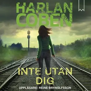 «Inte utan dig» by Harlan Coben