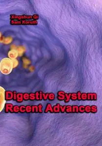 "Digestive System: Recent Advances" ed. by Xingshun Qi,  Sam Koruth