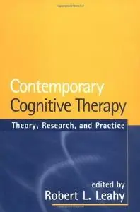 Contemporary Cognitive Therapy: Theory, Research, and Practice