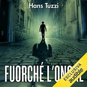 «Fuorché l'onore» by Hans Tuzzi