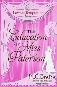 «The Education of Miss Patterson» by M.C.Beaton
