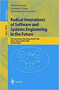 Radical Innovations of Software and Systems Engineering in the Future (Repost)