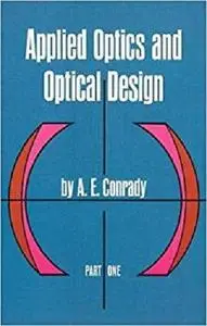 Applied Optics and Optical Design, Part One (Dover Books on Physics)