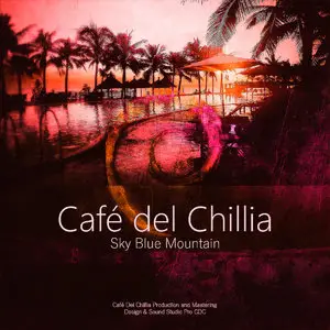 Café Del Chillia - Sky Blue Mountain (2015)