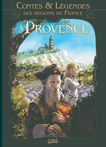 Contes Et Légendes Des Régions De France - Tome 1 - Provence