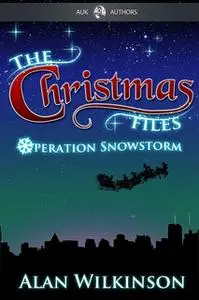 «The Christmas Files» by Alan Wilkinson