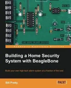 Building a Home Security System with BeagleBone (Repost)