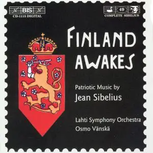 Lahti Symphony Orchestra, Osmo Vänskä - Finland Awakes: Patriotic Music by Jean Sibelius (2000)