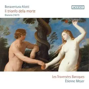 Étienne Meyer, Les Traversées Baroques - Bonaventura Aliotti: Il trionfo della morte (2020)