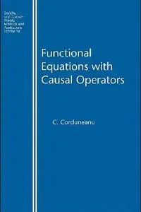 Functional Equations with Causal Operators (repost)