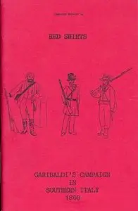 Red Shirts: Garibaldi’s Campaign in Southern Italy 1860 (repost)