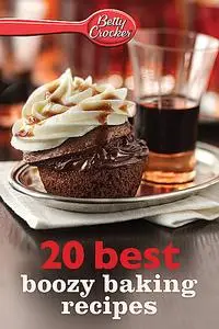 «20 Best Boozy Baking Recipes» by Betty Crocker