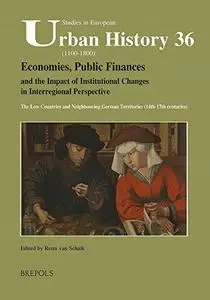 Economies, Public Finances, and the Impact of Institutional Changes in Interregional Perspective: The Low Countries and Neighbo