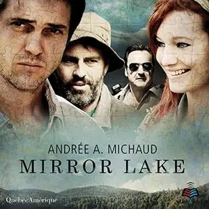 Andrée A. Michaud, "Mirror Lake"