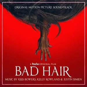 Kris Bowers, Kelly Rowland, Justin Simien - Bad Hair (Original Motion Picture Soundtrack) (2020)