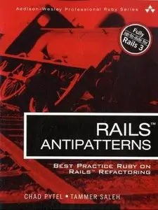 Rails AntiPatterns: Best Practice Ruby on Rails Refactoring