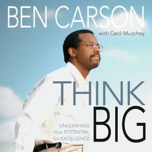 Think Big: Unleashing Your Potential for Excellence [Audiobook]