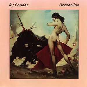 Ry Cooder - Borderline (1980)