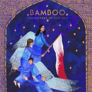 Bamboo - Daughters of the Sky (2019)