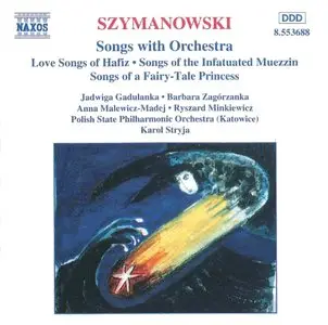Karol Szymanowski - Songs with Orchestra (Polish State Philharmonic Orchestra (Katowice) & Karol Stryja)