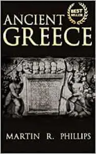 Ancient Greece: Discover the Secrets of Ancient Greece