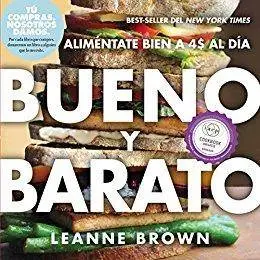 Bueno y Barato: Alimentate Bien a $4 al Dia