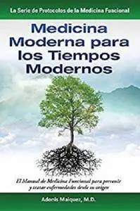 Medicina Moderna para los Tiempos Modernos [Kindle Edition]